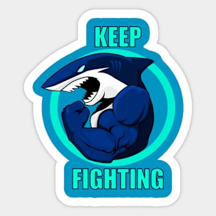 Keep Fighting Like a Shark Sticker